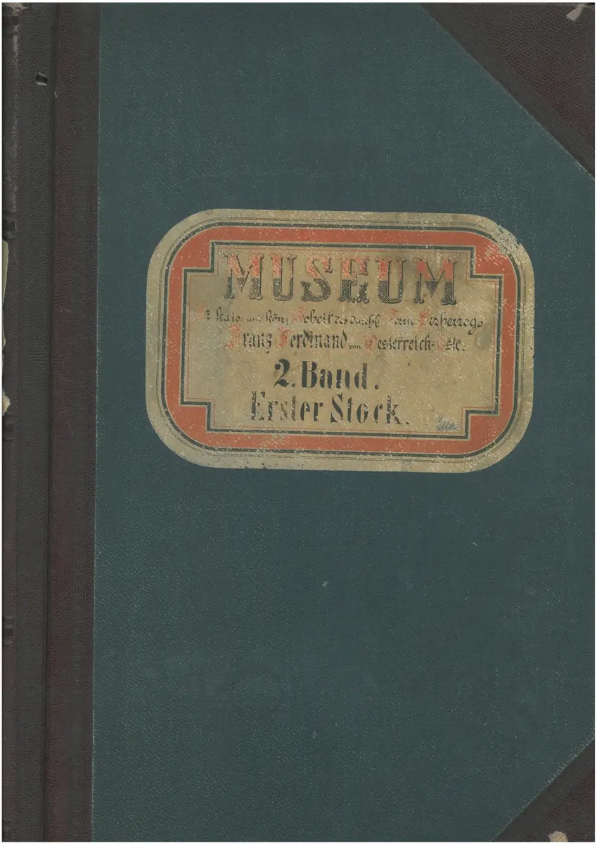 Handschriftliches Inventar der im ersten Privatmuseum Franz Ferdinands von Österreich-Este in der Beatrixgasse 25, dem damaligen Palais Modena, im dritten Wiener Gemeindebezirk aufgestellten Sammlungen: 2. Band „Erster Stock“